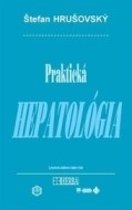 Praktická hepatológia - 3. prepracované, aktualizované vydanie - cena, porovnanie