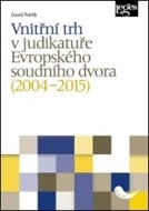 Vnitřní trh v judikatuře Evropského soudního dvora (2004–2015) - cena, porovnanie