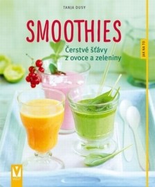 Smoothies - Čerstvé šťávy z ovoce a zeleniny