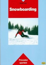 Snowboarding - Průvodce sportem