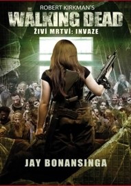 The Walking Dead - Živí mrtví 6 - Invaze