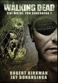 The Walking Dead - Živí mrtví 3 - Pád Guvernéra 1