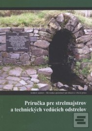 Príručka pre strelmajstrov a technických vedúcich odstrelov