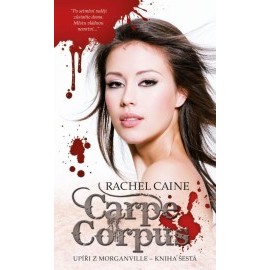 Upíři z Morganville 6 - Carpe Corpus