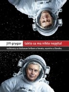 Jiří Grygar - Takto sa ma nikto nepýtal - cena, porovnanie