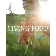 Living Food - A Feast for Soil and Soul - cena, porovnanie