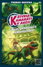 Štyria kamaráti v akcii - Dom pekelných salamandier