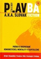 PLAVBA a.k.a. Slovak Fiction - cena, porovnanie