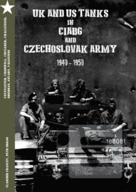 UK and US Tanks in Ciabg and Czechoslovak Army 1940-1950