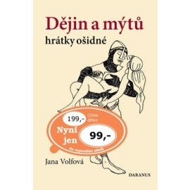 Dějin a mýtů hrátky ošidné