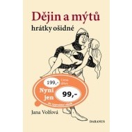 Dějin a mýtů hrátky ošidné - cena, porovnanie