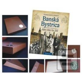 Banská Bystrica - Ako sme tu žili 3