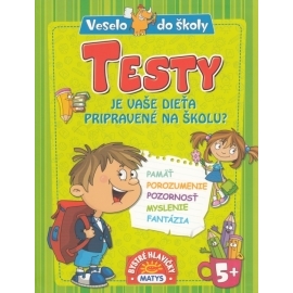 Testy. Je vaše dieťa pripravené na školu?