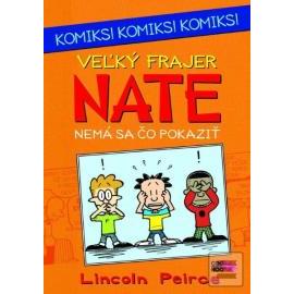 Veľký frajer Nate - Nemá sa čo pokaziť