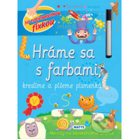 Hráme sa s farbami, kreslíme a píšeme písmenká