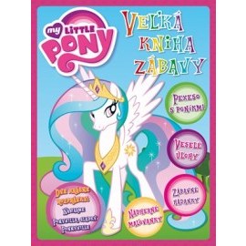 My Little Pony Veľká kniha zábavy