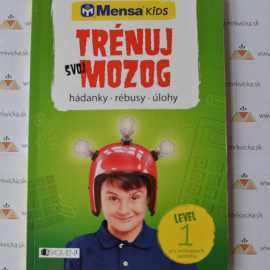 Trénuj svoj mozog 1 - Mensa Kids