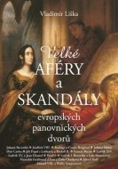 Velké aféry a skandály evropských panovnických dvorů - cena, porovnanie