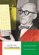 Le Corbusier - Muž doby moderní, architekt zítřka - cena, porovnanie