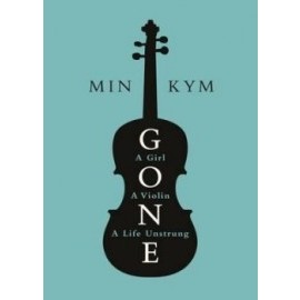 Gone - A Girl, a Violin, a Life Unstrung