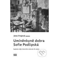 Umíněnkyně dobra Sofie Podlipská - cena, porovnanie