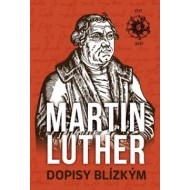 Martin Luther Dopisy blízkým - cena, porovnanie