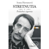 Stretnutia – posledná cigareta - cena, porovnanie