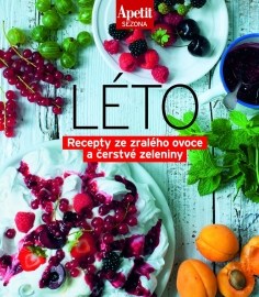 Léto - Recepty ze zralého ovoce a čerstvé zeleniny