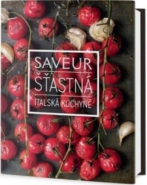 Saveur - Šťastná italská kuchyně