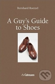 A Guy’s Guide to Shoes