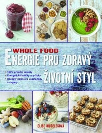 Whole food - Energie pro zdravý životní styl