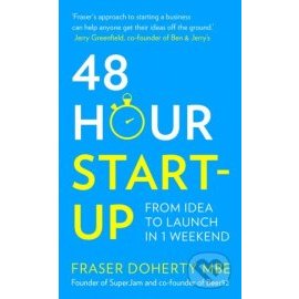 48-Hour Start-Up - From Idea To Launch in 1 Weekend