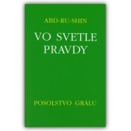 Vo svetle pravdy - Posolstvo Grálu (II.zväzok) - cena, porovnanie