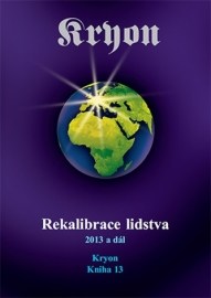 Kryon 13 - Rekalibrace lidstva