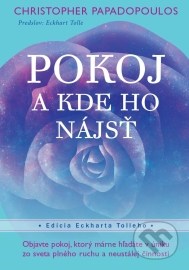 Pokoj – a kde ho nájsť