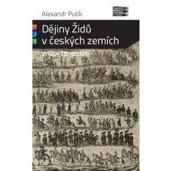 Dějiny Židů v českých zemích v 10. - 18. století - cena, porovnanie