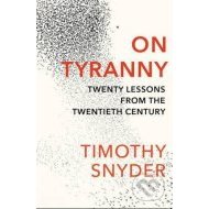 On Tyranny - Twenty Lessons from the Twentieth Century - cena, porovnanie