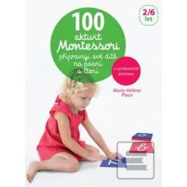 100 aktivit Montessori přípravuji své dítě na psaní a čtení