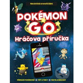 Pokémon GO - Nezávislá a neoficiální Hráčova příručka