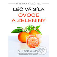 Léčivá síla ovoce a zeleniny - Mystický léčitel - cena, porovnanie