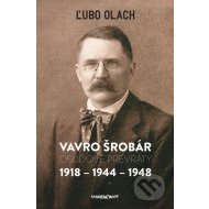 Vavro Šrobár – osudové prevraty 1918 – 1944 – 1948 - cena, porovnanie