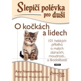 Slepičí polévka pro duši - O kočkách a lidech