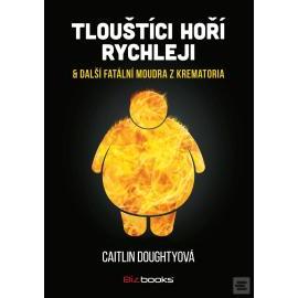 Tlouštíci hoří rychleji