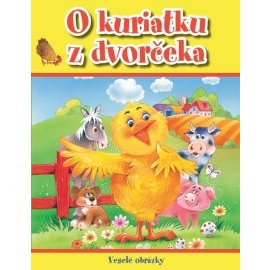 Veselé obrázky - O kuriatku z dvorčeka