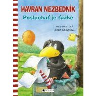 Havran Nezbedník – Poslúchať je ťažké - cena, porovnanie