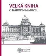 Velká kniha o Národním muzeu - cena, porovnanie