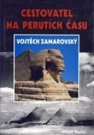 Cestovatel na perutích času Vojtěch Zamarovský - cena, porovnanie