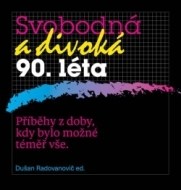 Svobodná a divoká 90. léta - cena, porovnanie