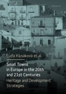 Small Towns in Europe in the 20th and 21st Centuries - cena, porovnanie