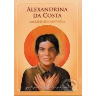 Alexandrina da Costa - saleziánska mystička - cena, porovnanie